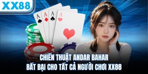 Chiến Thuật Andar Bahar Bất Bại Cho Tất Cả Người Chơi XX88 2 Chiến Thuật Andar Bahar Bất Bại Cho Tất Cả Người Chơi XX88
