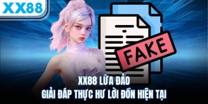 XX88 Lừa Đảo - Giải Đáp Thực Hư Lời Đồn Hiện Tại 2 xx88 lua dao giai dap thuc hu loi don hien tai